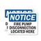 Signmission Fire Pump Disconnection Located Here OSHA Notice Sign, Plastic, 10in W x 7in L, 2PK OS-2PACK-NS-P-710-L-12628 - alternate 1